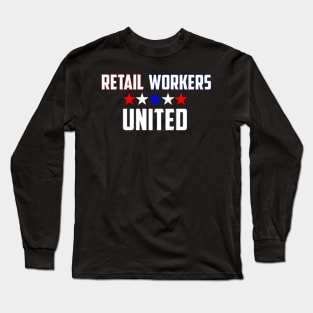 RETAIL WORKERS UNITED Long Sleeve T-Shirt